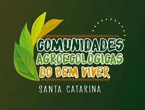 Comunidades Agroecológicas do Bem Viver