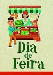 Dia de Feira - Feira de Economia Solidária e Agroecologia
